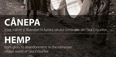 Cînepa între mărire și abandon în lumea satului românesc din Țara Crișurilor