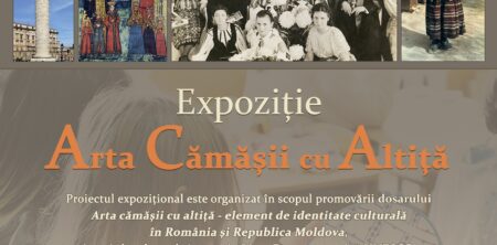 Expoziția „Arta Cămășii cu altiță – element de identitate culturală în Republica Moldova” la Muzeul de Istorie și Etnografie din Ungheni.
