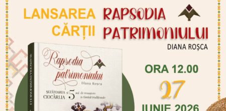 Rapsodia patrimoniului – o celebrare a tradiției autentice